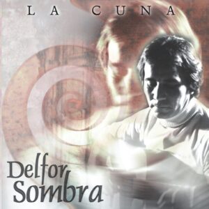 LA CUNA  /  DELFOR SOMBRA