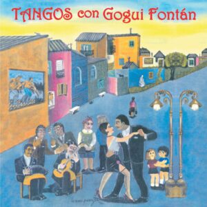 TANGOS CON GOGUI FONTAN / GOGUI FONTÁN