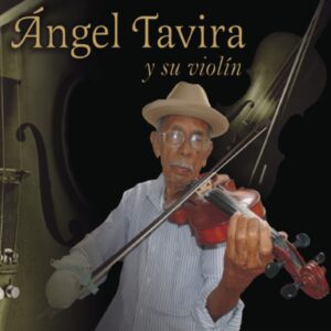 ANGEL TAVIRA Y SU VIOLÍN / ÁNGEL TAVIRA