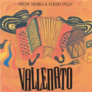 VALLENATO  /  FREDY SIERRA & ELIGIO VEGA