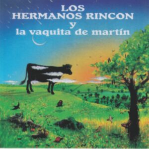 LA VAQUITA DE MARTIN   /   LOS HERMANOS RINCÓN
