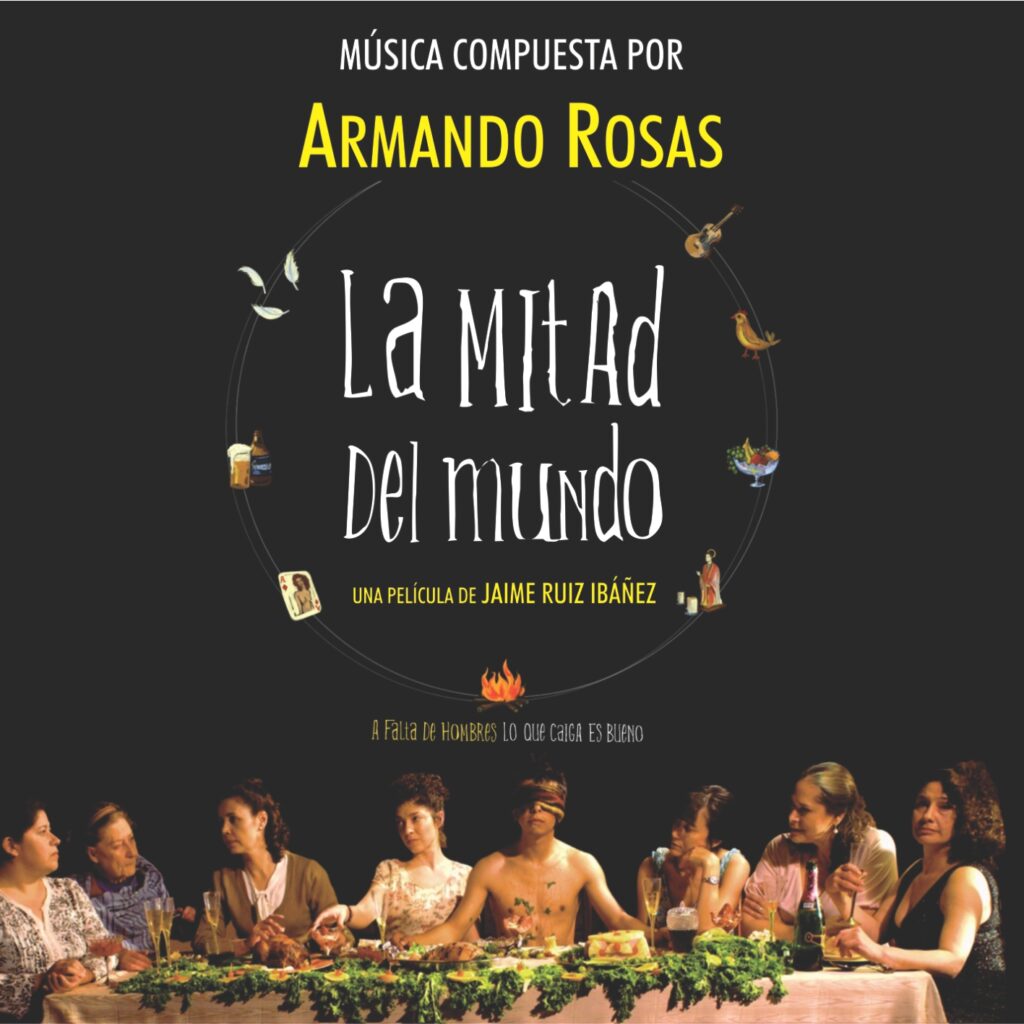 LA MITAD DEL MUNDO (Banda sonora de la Película) / ARMANDO ROSAS