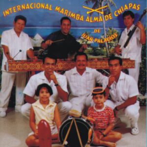 Internacional Marimba Alma De Chiapas De Juan Palacios