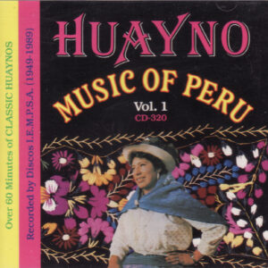 Huayno Music of Peru, Vol. 1 / Varios intérpretes