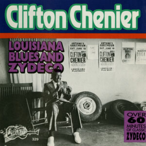Louisiana Blues and Zydeco / Clifton Chenier