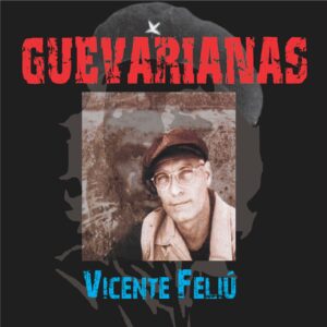 GUEVARIANAS / VICENTE FELIU
