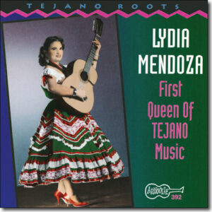 LYDIA MENDOZA – FIRST QUEEN OF TEJANO MUSIC