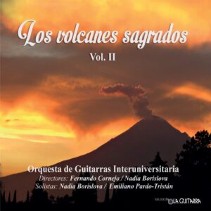 LOS VOLCANES SAGRADOS VOL.II / ORQUESTA DE GUITARRAS INTERUNIVERSITARIA