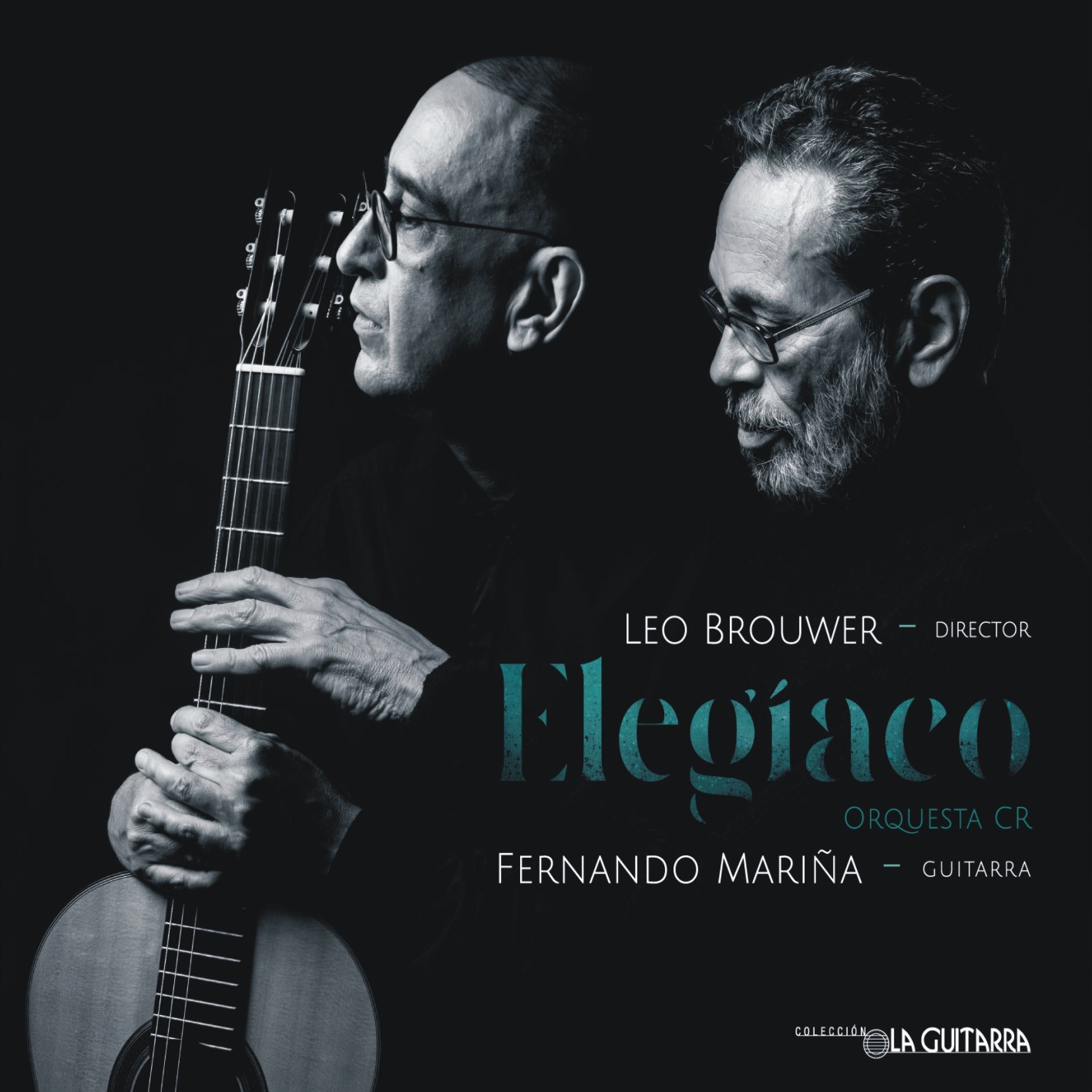 Elegíaco / Fernando Mariña. Guitarra; Leo Brouwer. Director; La Orquesta CR
