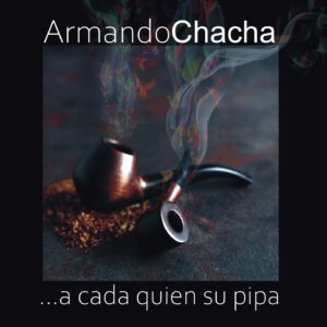 Armando Chacha …a cada quien su pipa